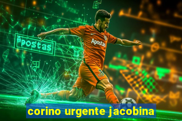 corino urgente jacobina